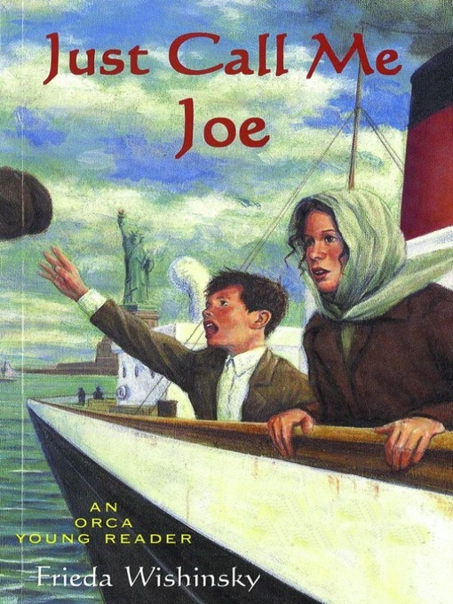 Title details for Just Call Me Joe by Frieda Wishinsky - Available